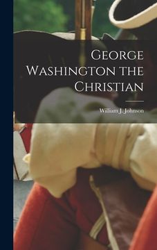 portada George Washington the Christian (en Inglés)