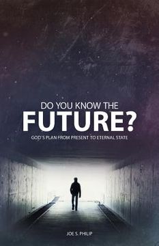 portada Do You Know the Future? God's Plan from Present to Eternal State (en Inglés)