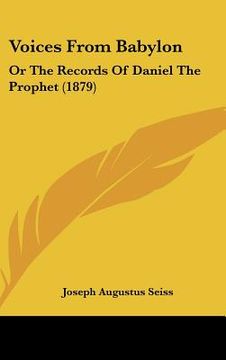 portada voices from babylon: or the records of daniel the prophet (1879) (en Inglés)