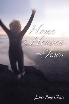 portada Home in Heaven with Jesus (in English)