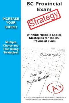 portada BC Provincial Exam Strategy: Winning Multiple Choice Strategies for the BC Provincial Exam (en Inglés)
