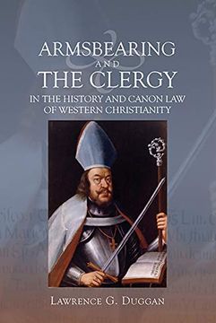 portada Armsbearing and the Clergy in the History and Canon law of Western Christianity (in English)