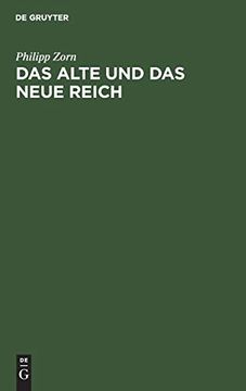 portada Das Alte und das Neue Reich: Festrede Gehalten am 18. Januar 1886 in der Königlichen Deutschen Gesellschaft zu Königsberg i. Pr. (en Alemán)