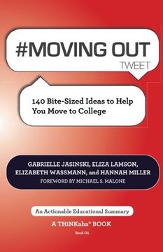 portada # MOVING OUT tweet Book01: 140 Bite-Sized Ideas to Help You Move to College