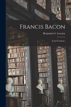 portada Francis Bacon: (lord Verulam.) (en Inglés)