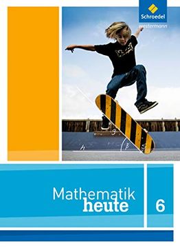 portada Mathematik Heute: Mathe Heute - Ausgabe 2012 für Nordrhein-Westfalen: Schülerband 6 (en Alemán)