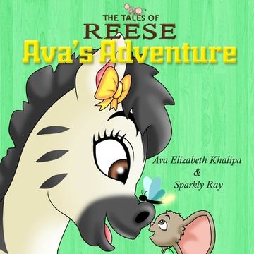 portada The Tales Of Reese: Ava's Adventure (en Inglés)