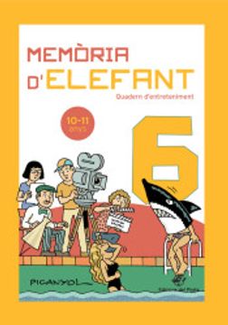 portada Memòria D'elefant 6: Quadern D'activitats per a Nens de 10 a 11 Anys: Sisè de Primària: Quadern D'entreteniment (Quadern D'entreteniment per a les Vacances) (en Catalá)