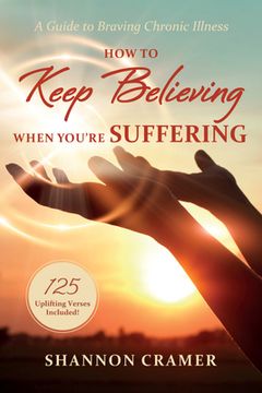 portada How to Keep Believing When You're Suffering (en Inglés)
