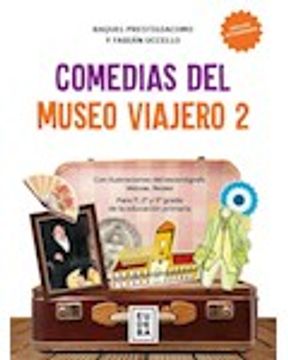 portada Comedias del Museo Viajero 2 - Incluye Actividades. Para 1º, 2º y 3º Grado de la Educación Primaria