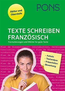 portada Pons Texte Schreiben - Französisch: Formulierungen und Wörter für Gute Texte: Aufsatz, Textanalyse, Präsentation, Bewerbung
