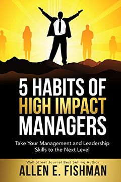 portada 5 Habits of High Impact Managers: Take Your Management and Leadership Skills to the Next Level (in English)