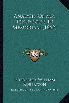 portada analysis of mr. tennyson's in memoriam (1862) (en Inglés)