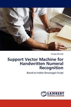 portada support vector machine for handwritten numeral recognition (en Inglés)