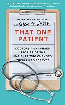 portada That one Patient: Doctors and Nurses’ Stories of the Patients who Changed Their Lives Forever (en Inglés)