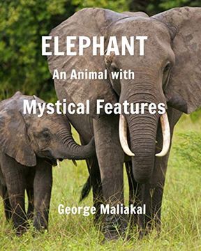 portada Elephant - an Animal With Mystical Features (en Inglés)
