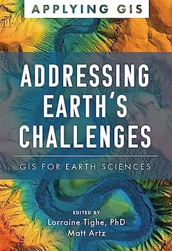 portada Addressing Earth's Challenges: Gis for Earth Sciences (Applying Gis) (in English)