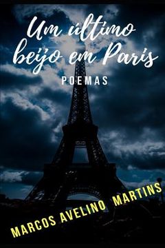 portada Um Último Beijo Em Paris: Poemas (en Portugués)