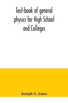 portada Text-book of general physics for High School and Colleges