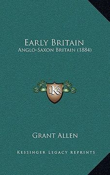 portada early britain: anglo-saxon britain (1884)