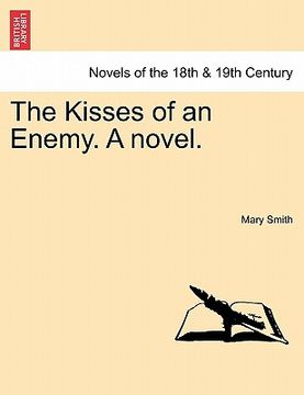 portada the kisses of an enemy. a novel. (in English)