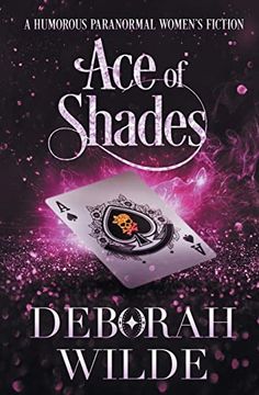 portada Ace of Shades: A Humorous Paranormal Women's Fiction (Magic After Midlife) (en Inglés)