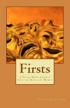 portada Firsts: A Young Man's Journey Into the World of Women (en Inglés)