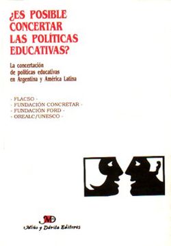 portada Es Posible Concertar Las Politicas Educativas?: La Concertacion de Politicas Educativas En Argentina y America Latina (Coleccion Serie Flacso) (in Spanish)