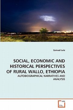 portada social, economic and historical perspectives of rural wallo, ethiopia (en Inglés)