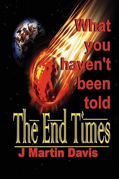 portada the end times what you haven't been told (en Inglés)