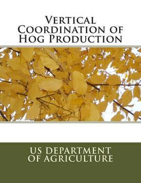 portada Vertical Coordination of Hog Production (en Inglés)