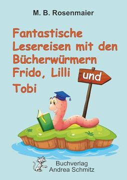 portada Fantastische Lesereisen mit den B? Cherw? Rmern Frido, Lilli und Tobi (in German)