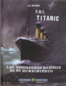 portada Rms Titanic. Las Verdaderas Razones de su Hundimiento - 2ª Edición (in Spanish)