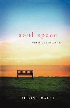 portada soul space: where god breaks in