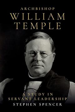 portada Archbishop William Temple: A Study in Servant Leadership 