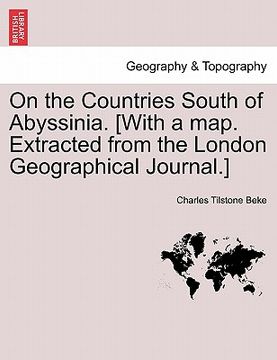 portada on the countries south of abyssinia. [with a map. extracted from the london geographical journal.] (en Inglés)