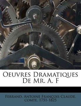 portada Oeuvres Dramatiques de Mr. A. F (en Francés)