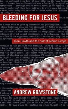 portada Bleeding for Jesus: John Smyth and the Cult of the Iwerne Camps 