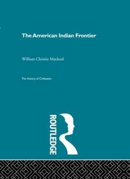 portada The American Indian Frontier (History of Civilization) (en Inglés)