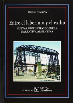 portada Entre el Laberinto y el Exilio. Nuevas Propuestas Sobre la Narrativa Argentina (in Spanish)
