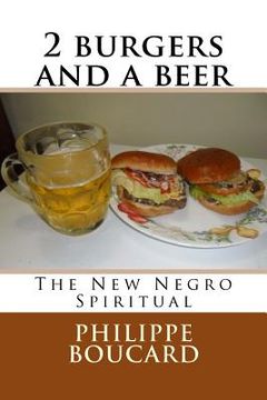 portada 2 burgers and a beer: The New Negro Spiritual (in English)