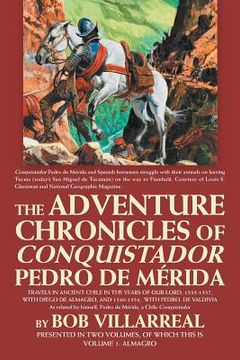 portada The Adventure Chronicles of Conquistador Pedro De Mérida: Volume 1: Almagro (en Inglés)