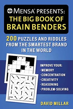portada Mensa(r) Presents: The Big Book of Brain Benders: 200 Puzzles and Riddles from the Smartest Brand in the World (Improve Your Memory, Concentration, Cr