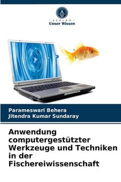 portada Anwendung computergestützter Werkzeuge und Techniken in der Fischereiwissenschaft (en Alemán)