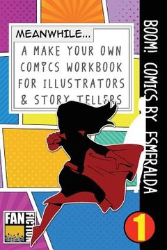 portada Boom! Comics by Esmeralda: A What Happens Next Comic Book for Budding Illustrators and Story Tellers
