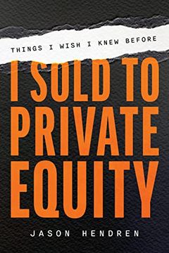 portada Things i Wish i Knew Before i Sold to Private Equity (in English)