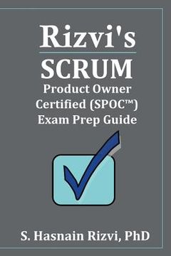 portada Rizvi'S Scrum Product Owner Certified (Spoc™) Exam Prep Guide (en Inglés)