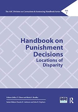 portada Handbook on Punishment Decisions: Locations of Disparity (The asc Division on Corrections & Sentencing Handbook Series) (en Inglés)