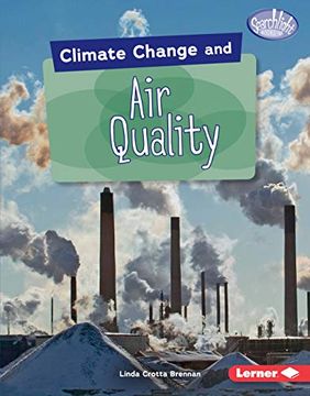 portada Climate Change and air Quality (Searchlight Books: Climate Change) (en Inglés)