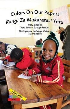 portada Colors on Our Papers/Rangi Za Makaratasi Yetu (Learning My Way)